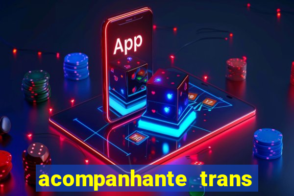 acompanhante trans de santos